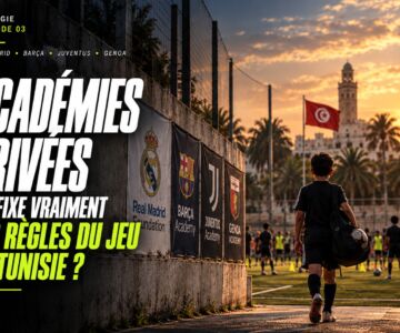 academies-foot-tunisie-reglementation-ftf-maroc