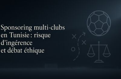 sponsoring-multi-clubs-tunisie-conflit-interets